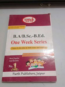 B.A./B.Sc. B.Ed.One Week Series