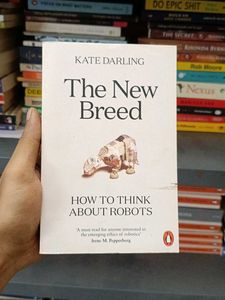 The New Breed: How to Think About Robots