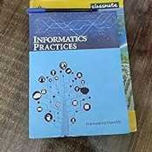 Informatics Practices XII
