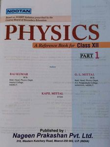 Class XII Physics Part 1 &amp;2  - Kumar Mittal