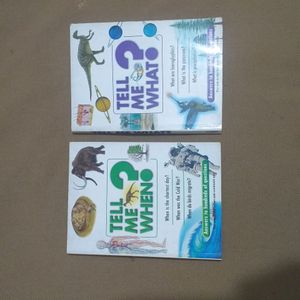 Books-Tell Me what? & Tell Me When?(Answered 100ds of ques of Science)