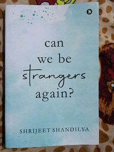 Can We Be Strangers Again?