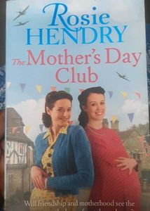Rosie Hendry: The Mother's Day Club