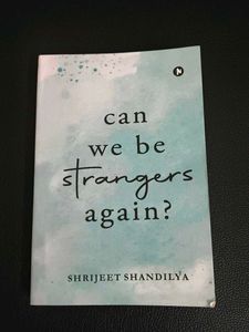 Can We Be Strangers Again?