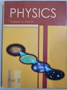 Class 12 NCERT Physics Textbook Part 1 And 2