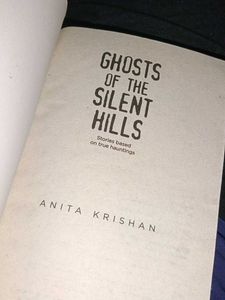 GHOSTS Of The Silent Hills By Anita Krishan