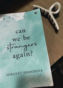 "Can We Be Strangers Again?"