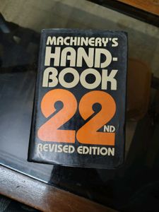 Machinery's Handbook 22nd Edition for Mechanical E