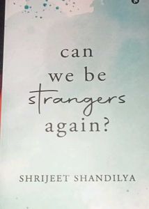Can We Be Strangers Again?