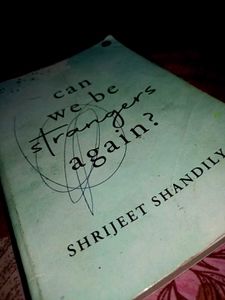 Can We Be Strangers Again?