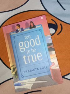 Too Good To Be True By Prajakta Kohli