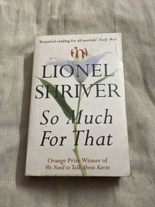 So Much For That By Lionel Shriver