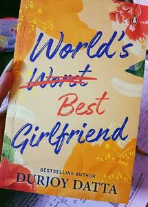 World's Worst Best Girlfriend By Durjoy Dutta