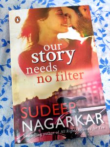 Novel - Our Story Needs No Filter by Sudeep Nagarkar