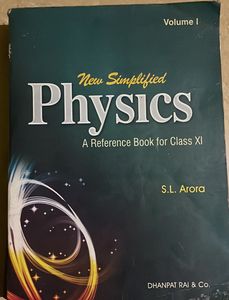 Physics Class 11 , S.L Arora ( Best Reference Book for Class 11)