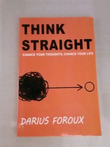 THINK STRAIGHT - DARIUS FOROUX