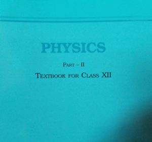 Textbook Of NCERT Syllabus Plus Two Physics Part 2