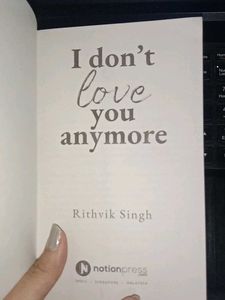 I Don&#39;t Love You Anymore By Rithvik Singh✨