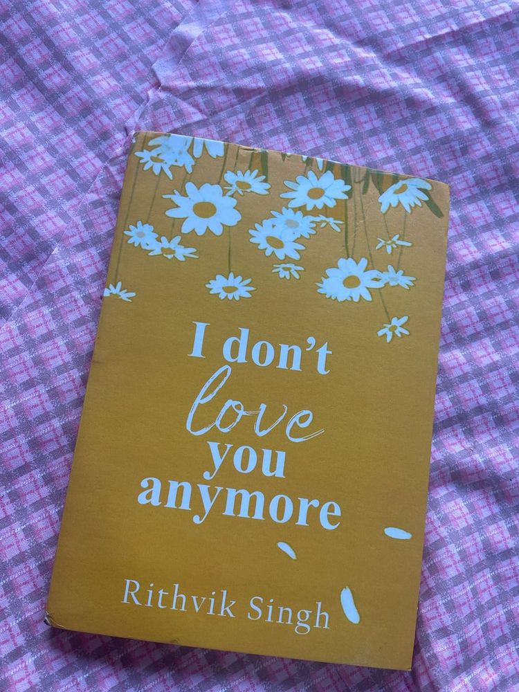 I Don’t Love You Anymore
