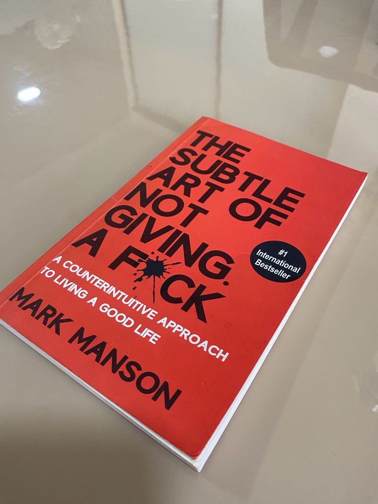 The Subtle Art Of Not Giving A Fuck By Mark Manson
