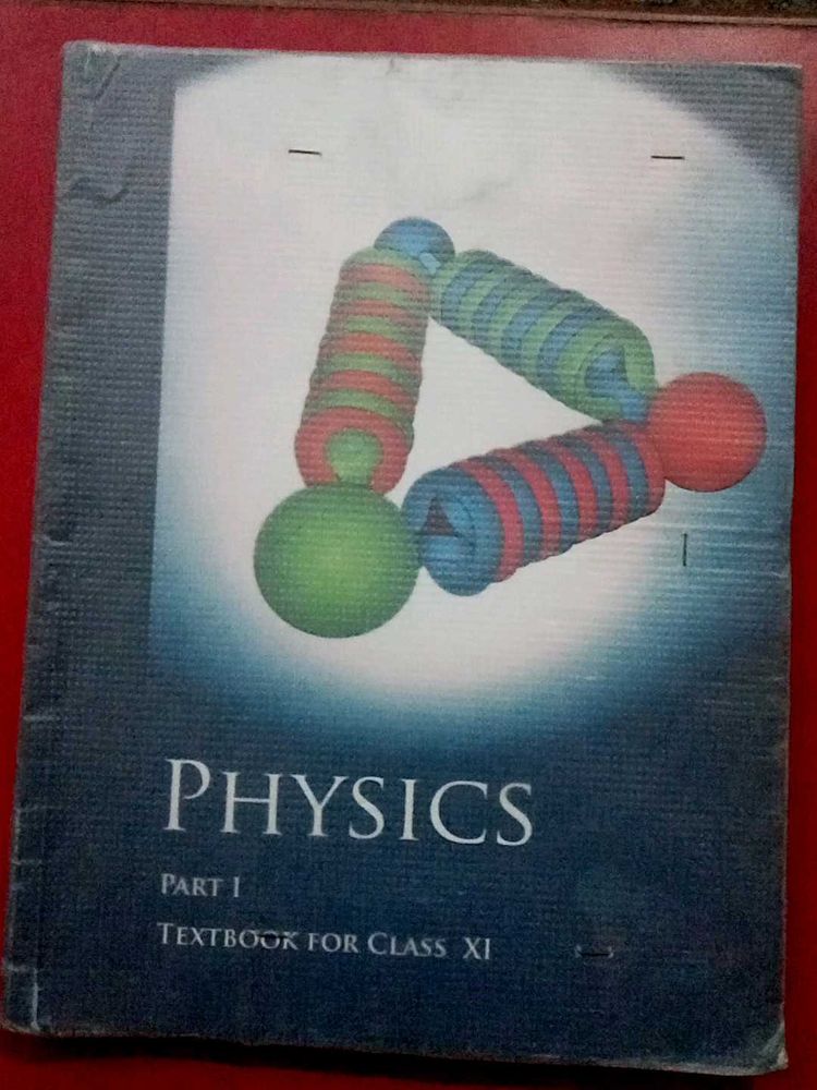 PHYSICS CLASS -11 (PART 1&amp;2) NCERT EDITION