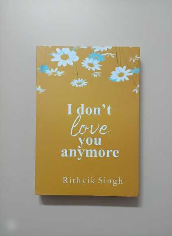 I Don&#39;t Love You Anymore