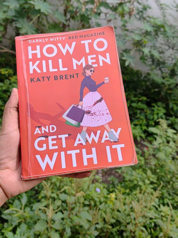 How To Kill Men And Get Away With It By Katy Brent