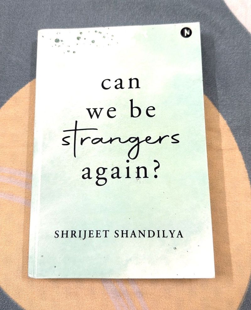 Can We Be Strangers Again?