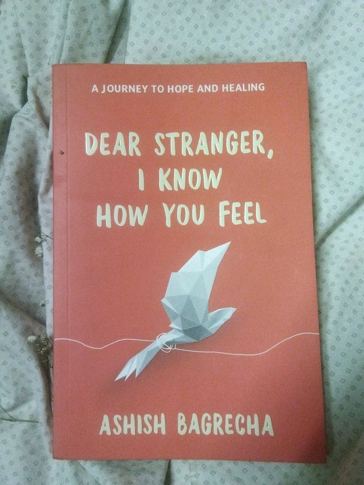 Dear Stranger, I Know How You Feel - Book