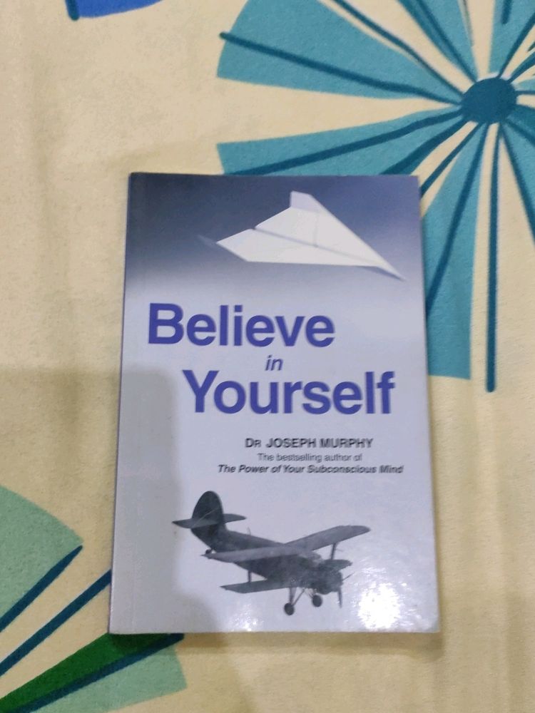 Believe In Yourself By Dr Joseph murphy