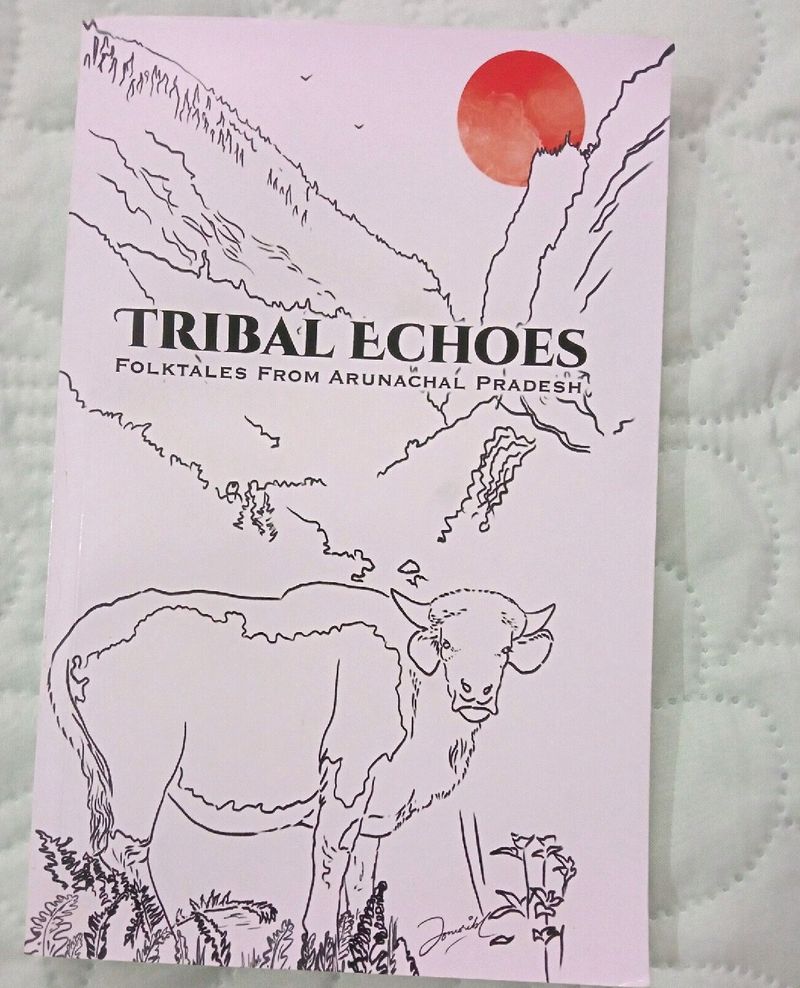 Tribal Echoes Folktales From Arunachal Pradesh