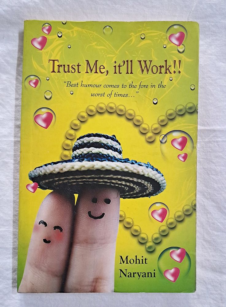 Trust Me, It&#39;ll Work by Mohit Naryani