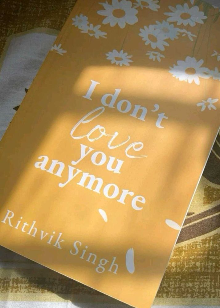 I Don&#39;t Love You Anymore