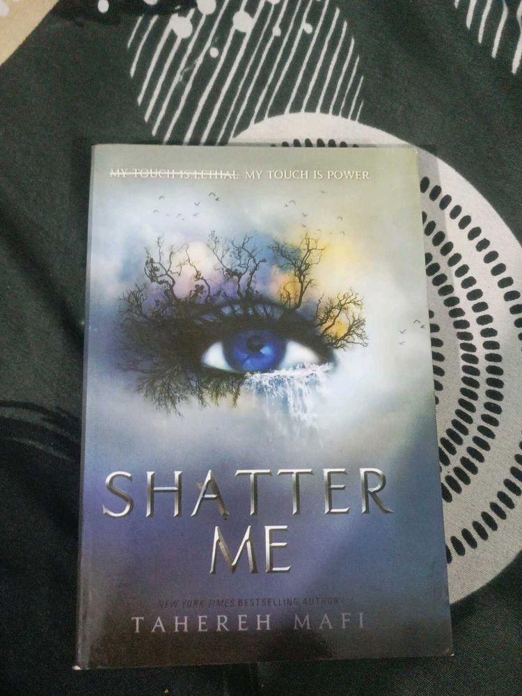 Shatter Me - Tahereh Mafi