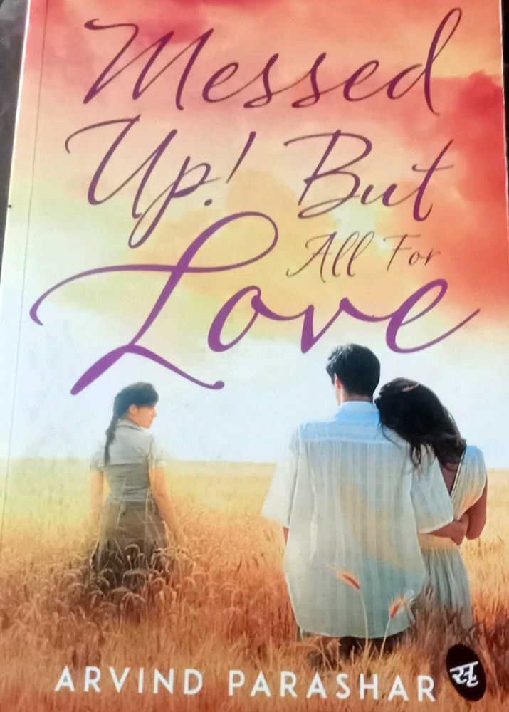 Messed Up! But All For Love