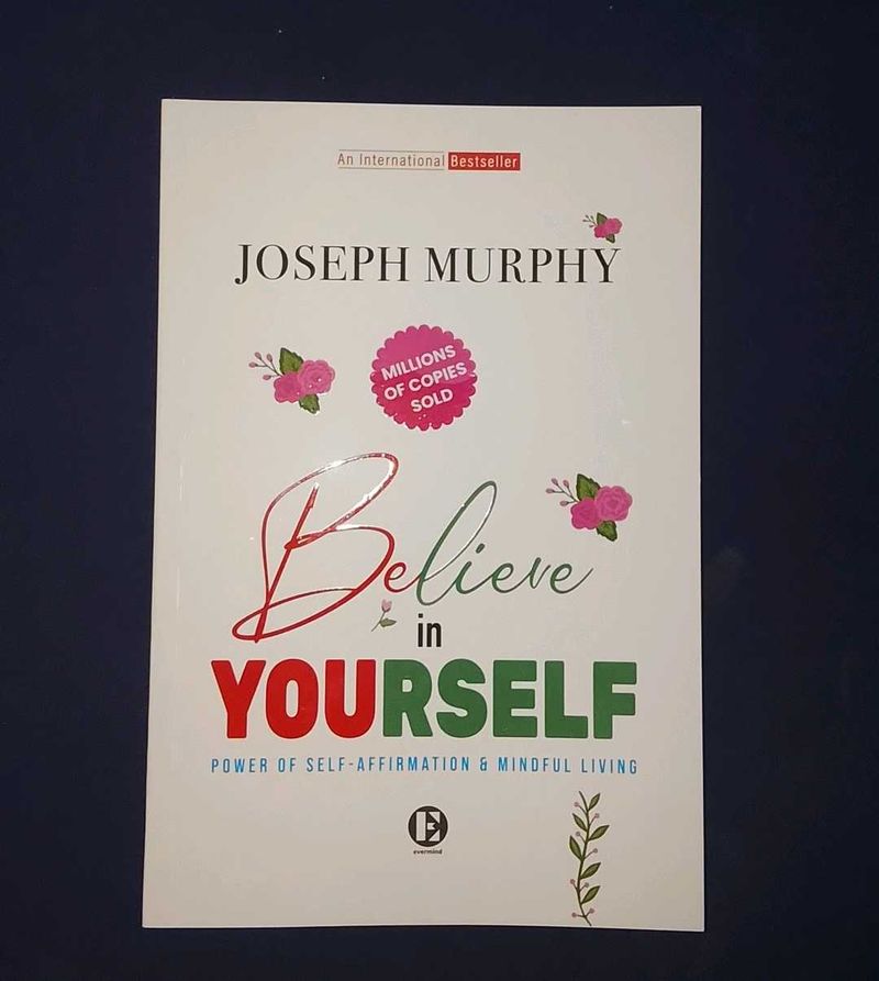 Believe in Yourself - Joseph Murphy