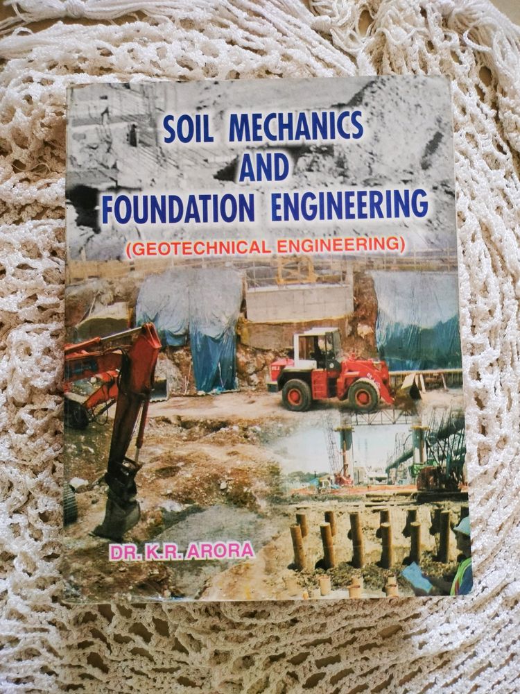 Soil Mechanics And Foundation Engineering (Geotechnical Engineering) By Dr.K.R. Arora