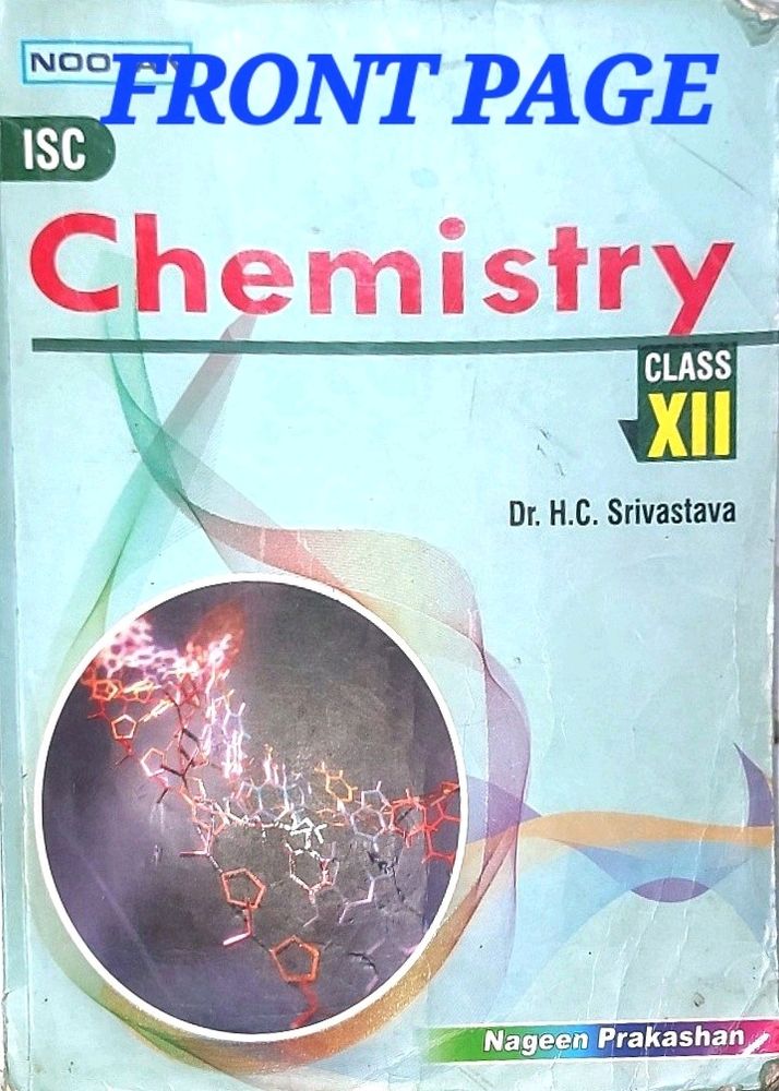Class 12th Nootan ISC chemistry (Both PART In One)   BY H.C. Shrivastava