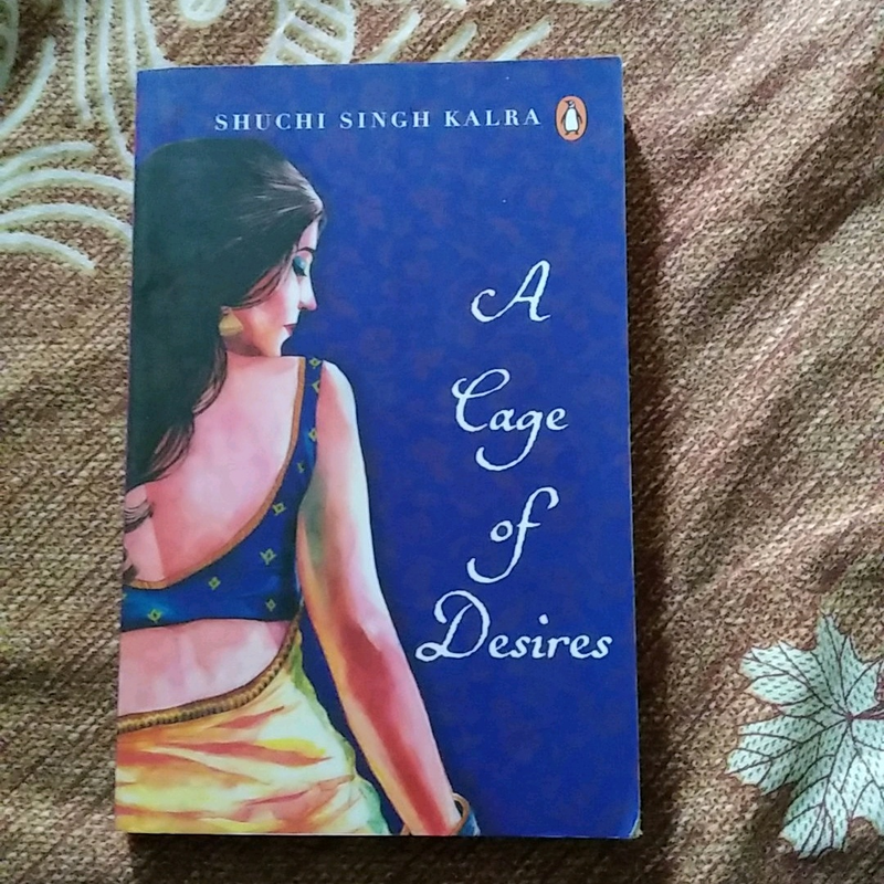 A cage of desires by Suchi Singh Kalra