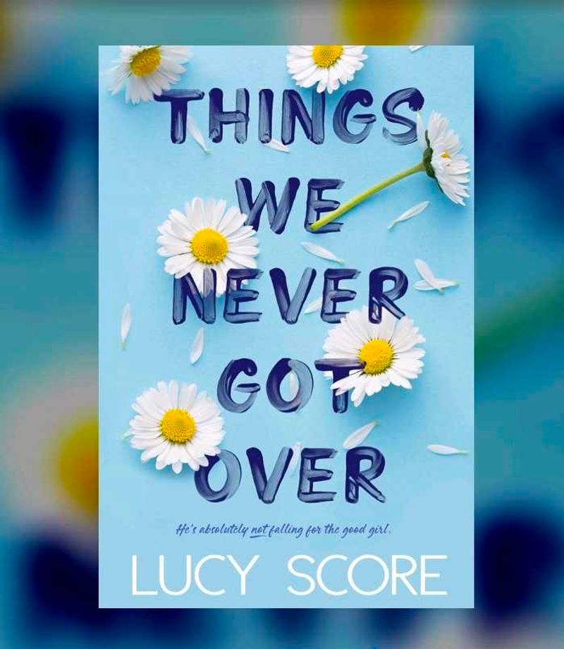 Things We Never Got Over