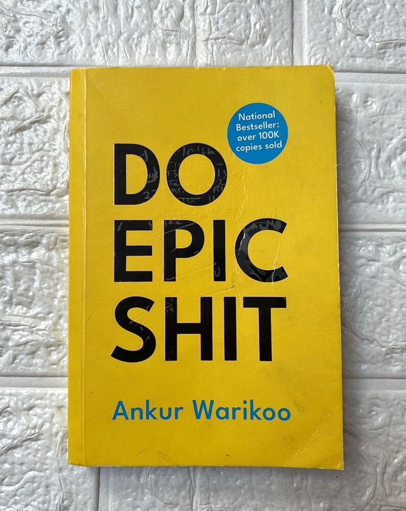 Do Epic s*it by Ankur Warikoo
