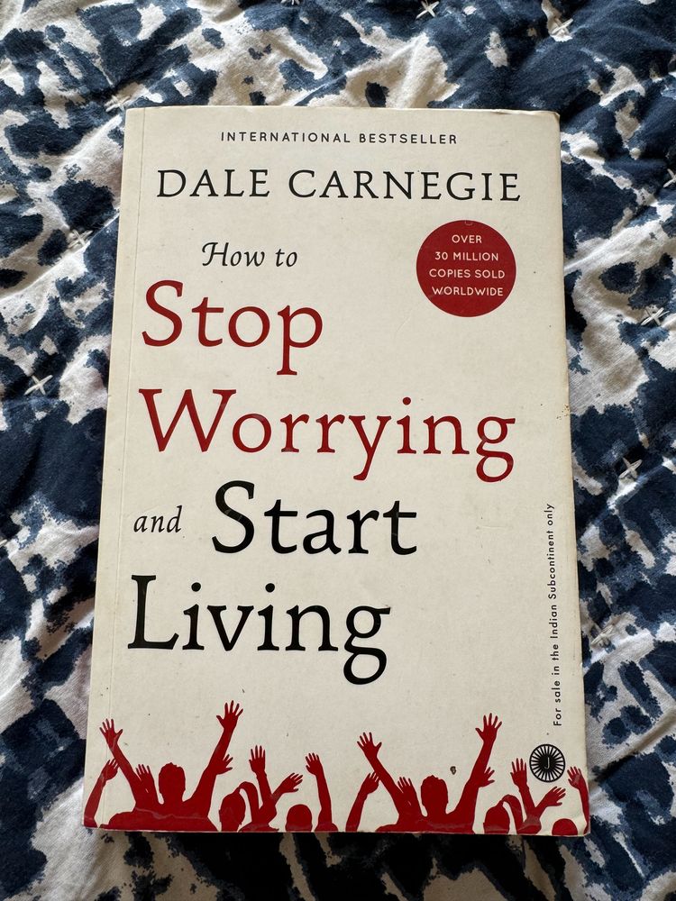 Stop Worrying &amp; Start Living