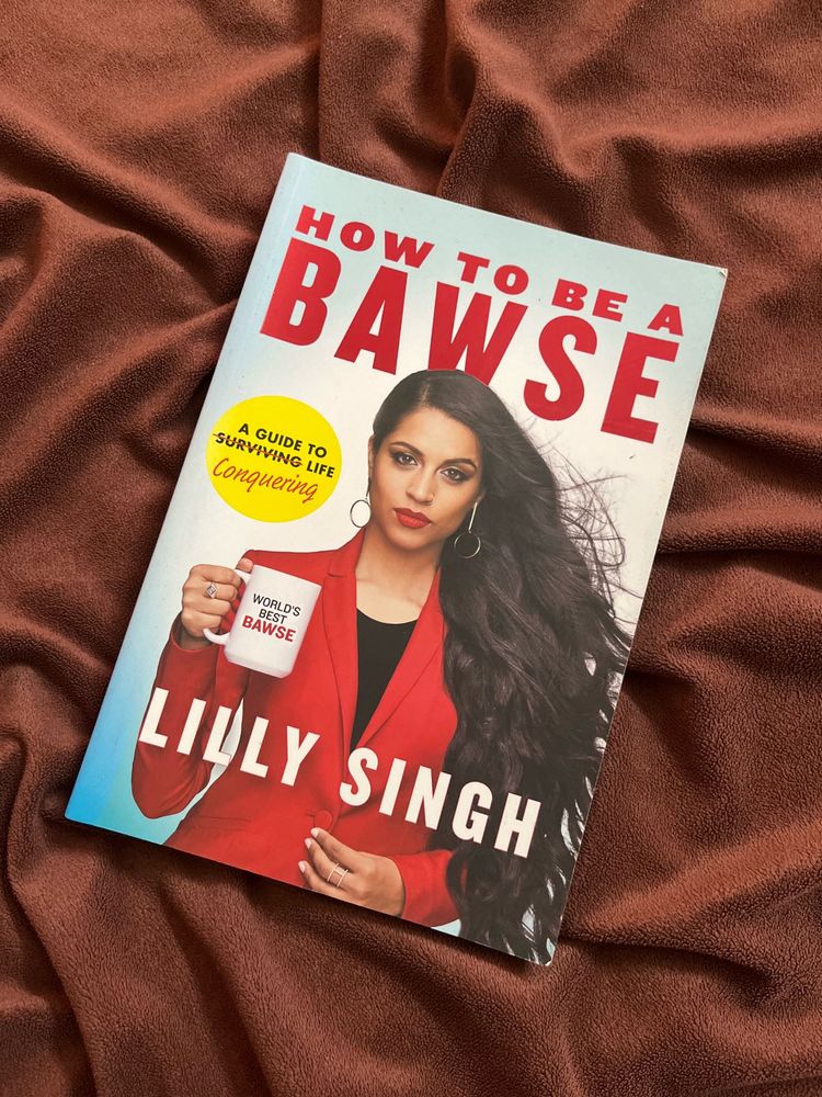How To Be A Bawse By Lilly Singh