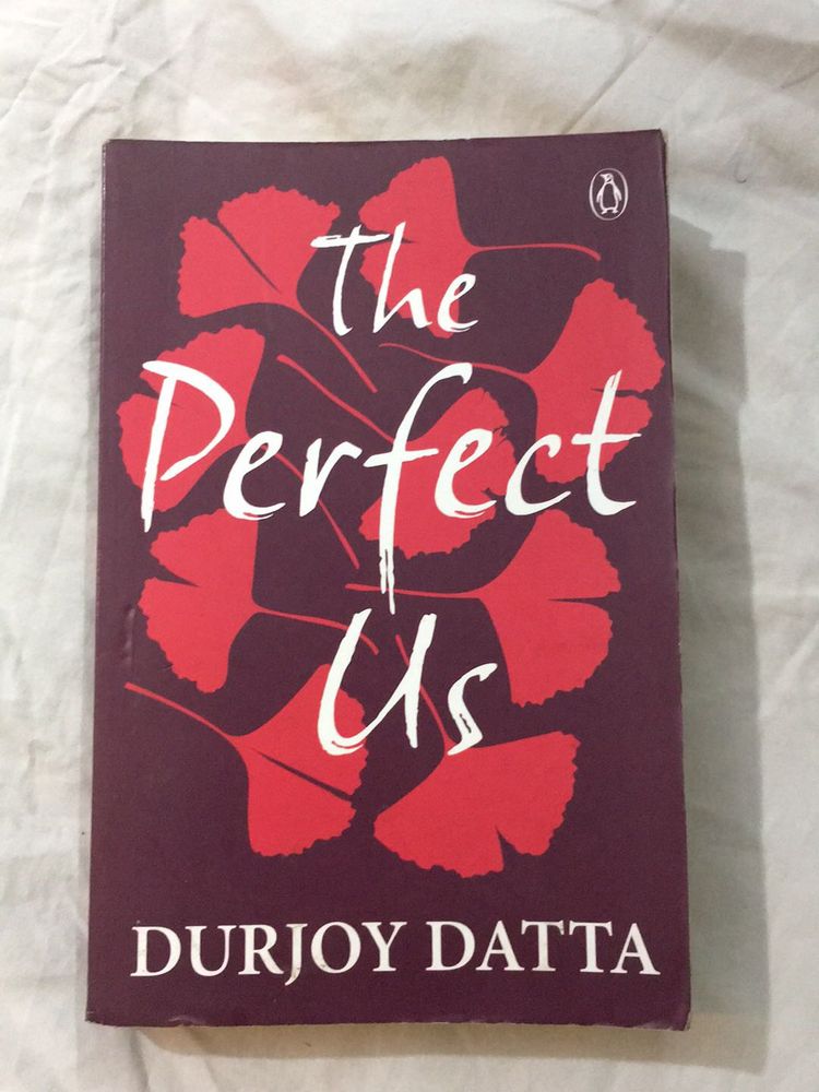 The Perfect Us by Durjoy Datta