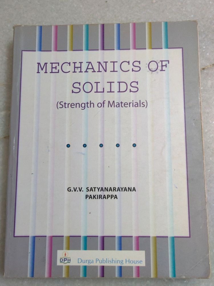 Mechanics Of Solids (Strength Of Materials) By G.V.V. Satyanarayana And Pakirappa Second Edition