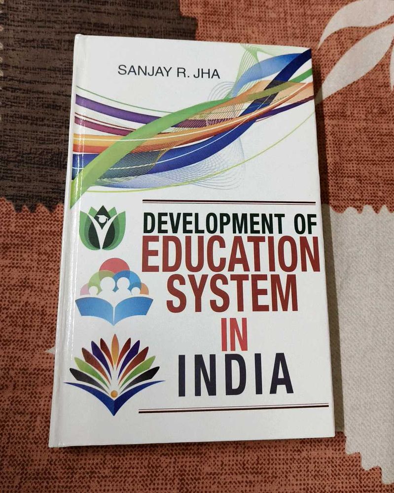 DEVELOPMENT OF EDUCATION SYSTEM IN INDIA