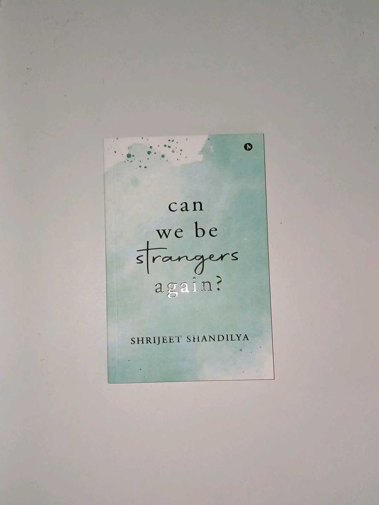Can We Be Strangers Again