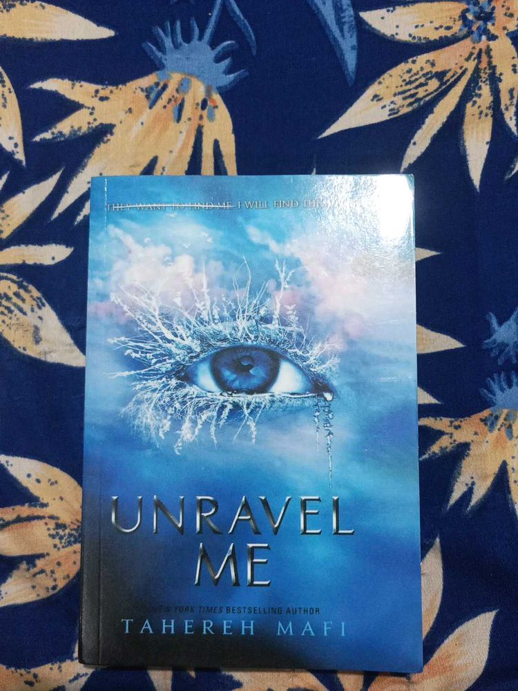 Unravel Me - Tahereh Mafi