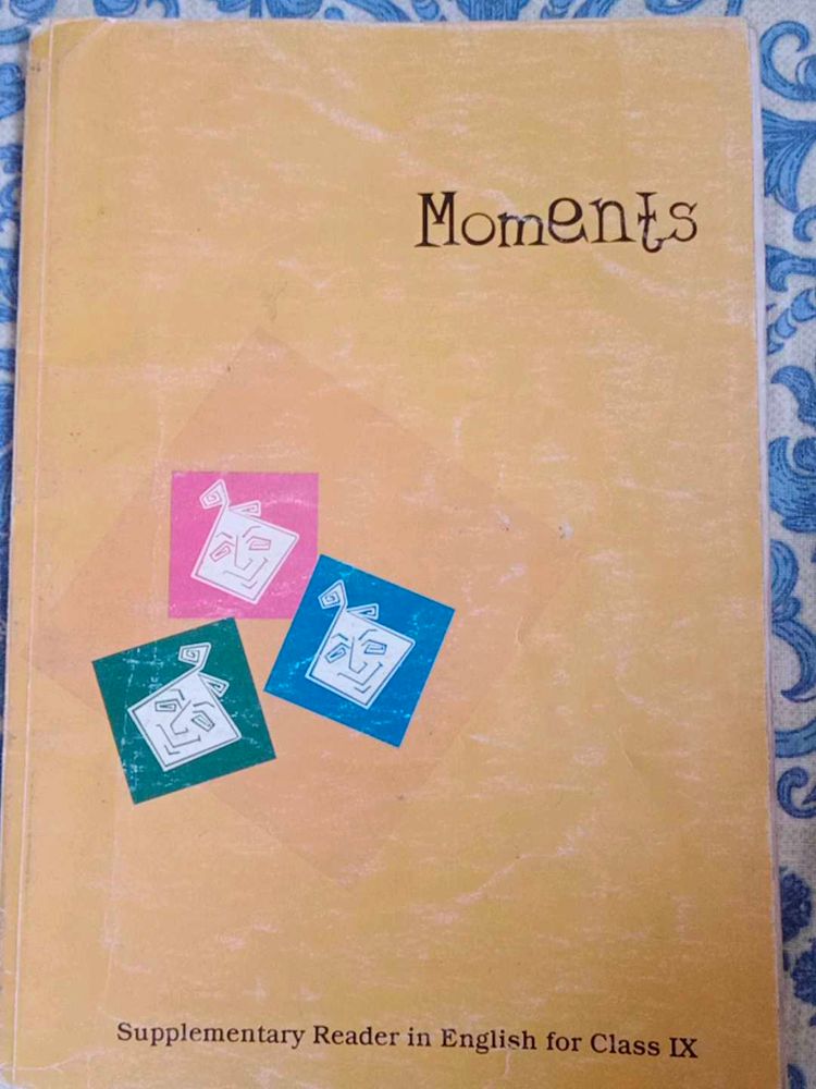 MOMENTS Supplementary Reader In English Class IX