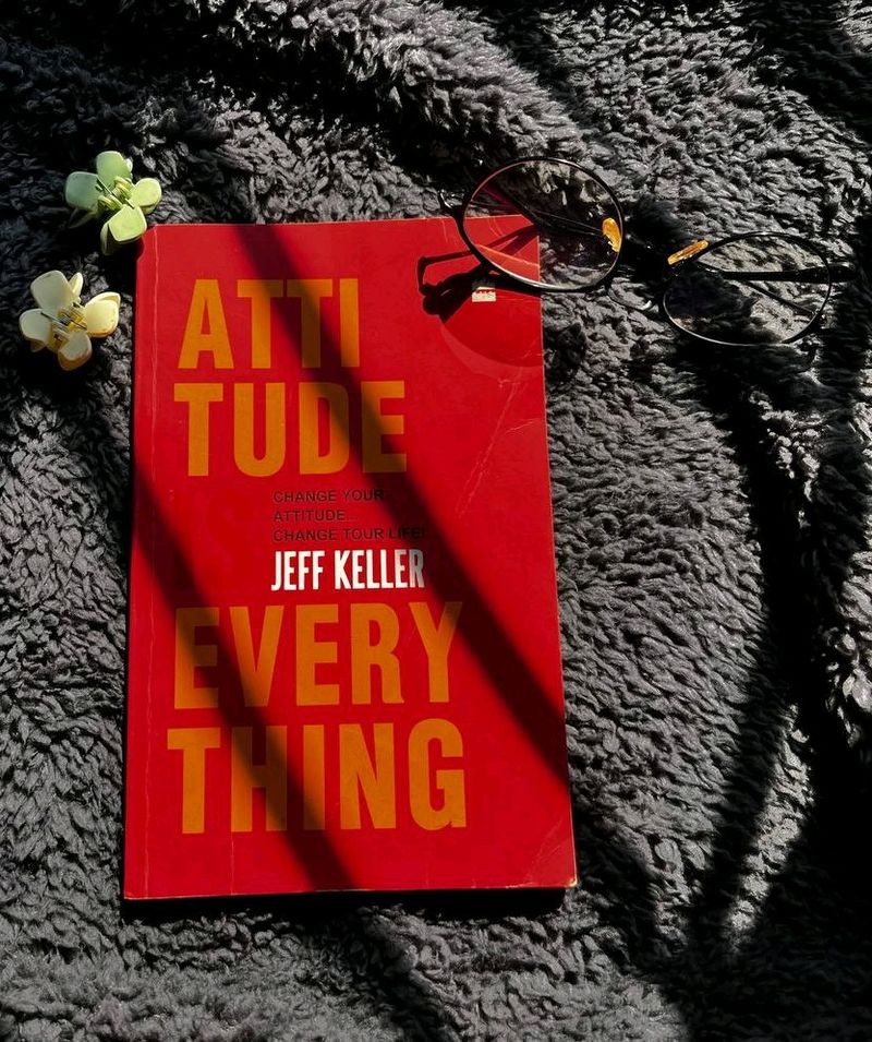 SELF HELP BOOK : Attitude Is Everything